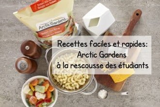 Recettes faciles et rapides : Arctic Gardens à la rescousse des étudiants