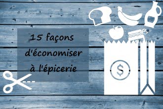 15 façons d'économiser à l'épicerie