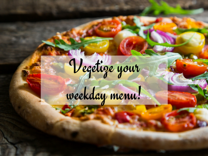 Vegetize your weekday menu!