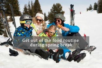 Get out of the food routine during spring break