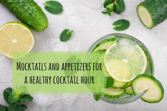 Mocktails and appetizers for a healthy cocktail hour