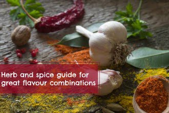 Herb and spice guide for great flavour combinations