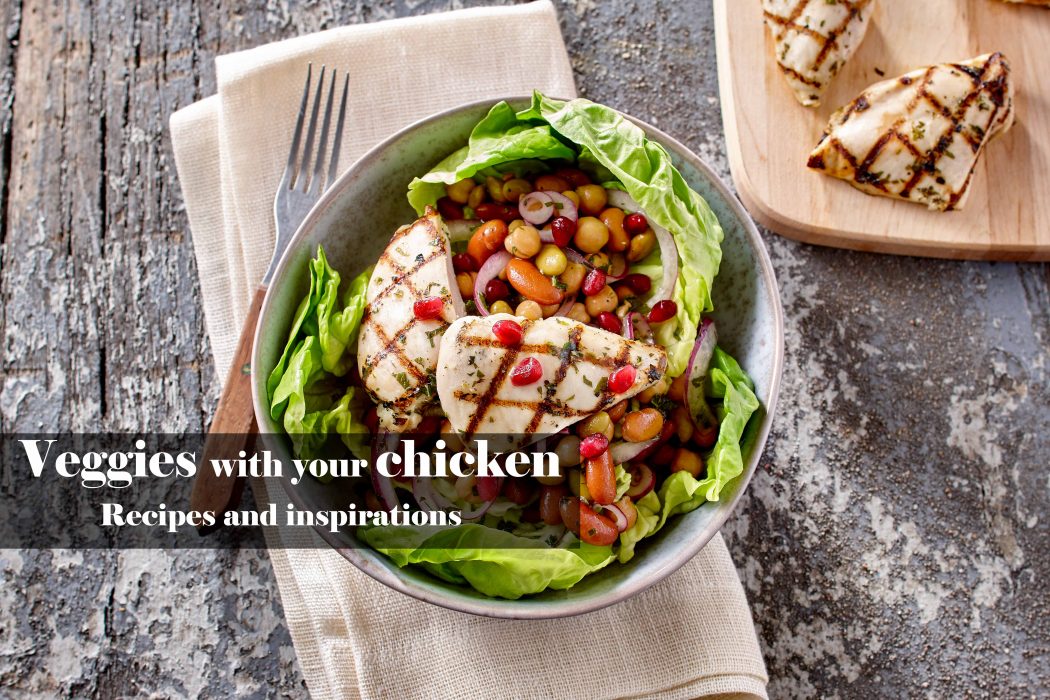 Veggies with your chicken: recipes and inspiration!