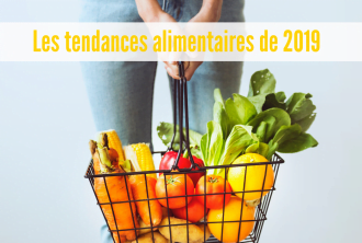 10 tendances alimentaires en 2019