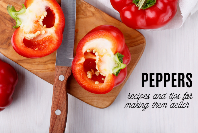peppers : recipes and tips for making them delish